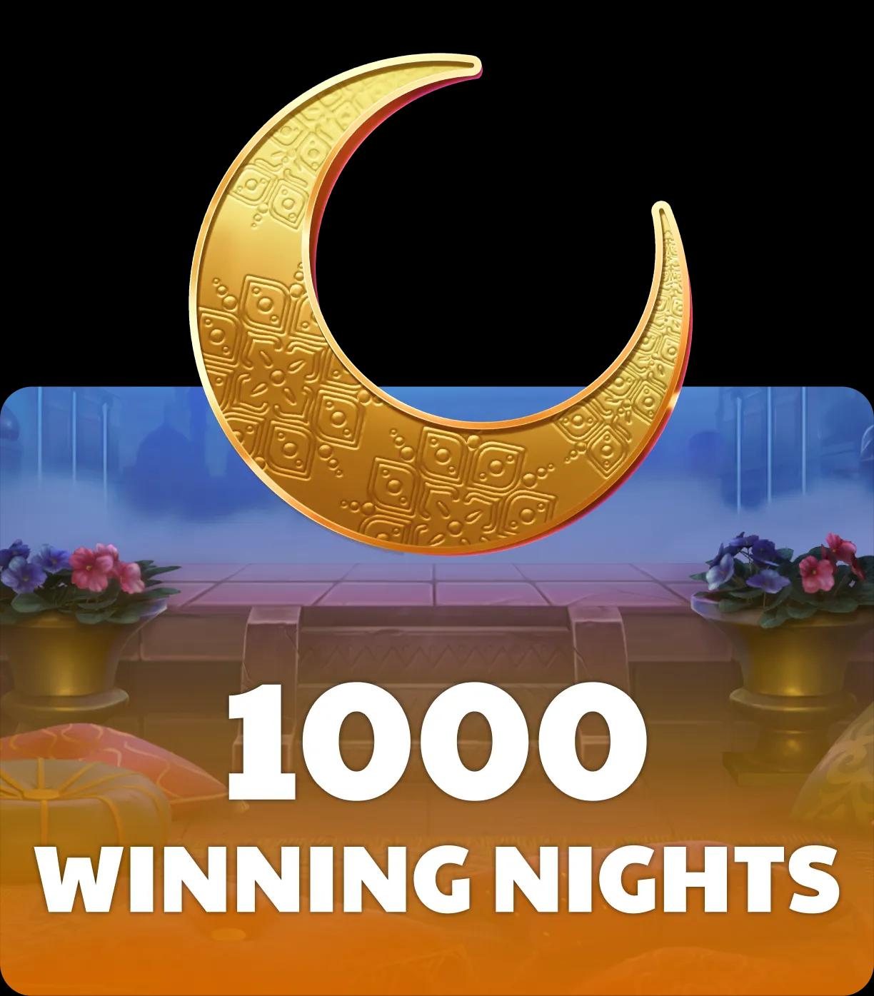 1000 Winning Nights