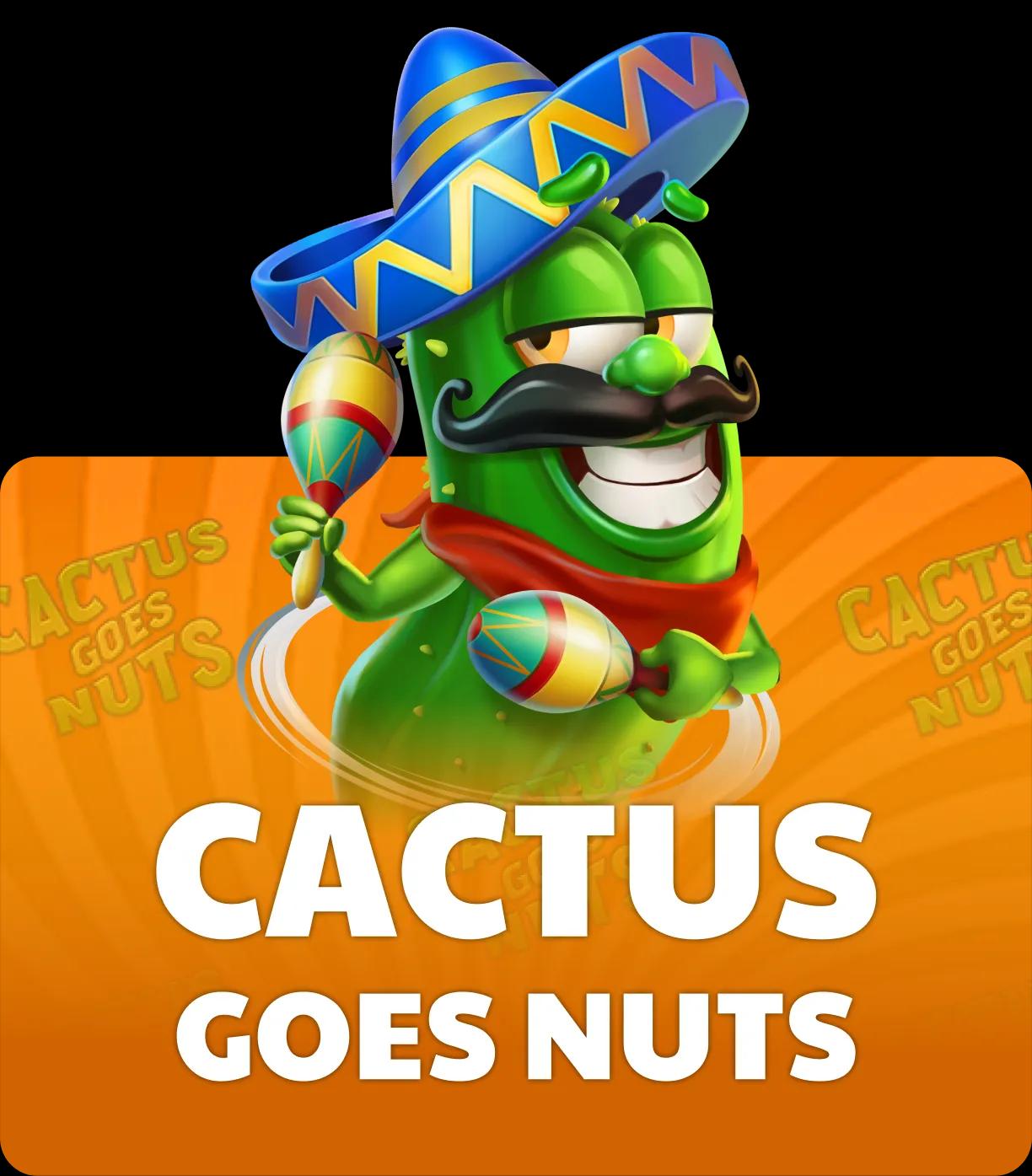 Cactus Goes Nuts