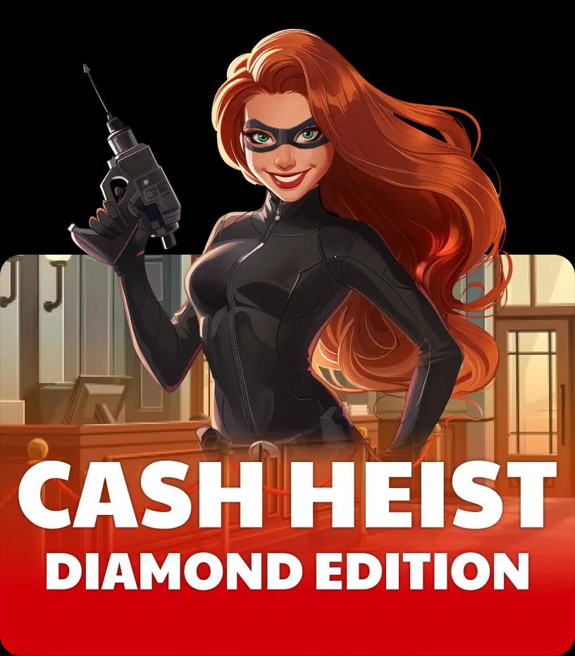 Cash Heist Diamond Edition