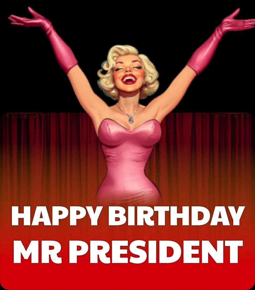 Happy Birthday Mr President