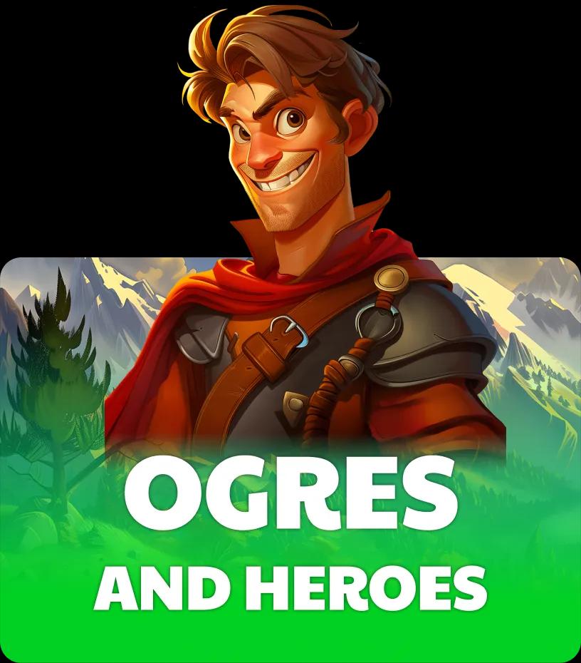 Ogres And Heroes