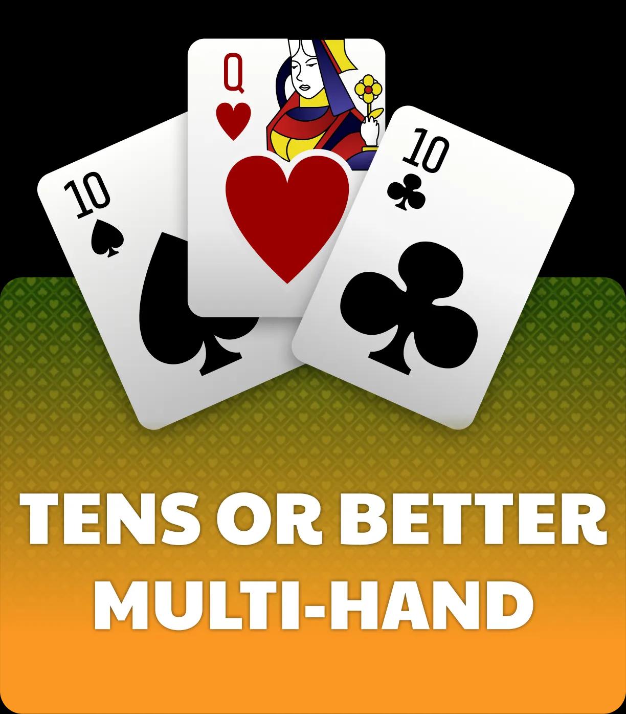 Tens or Better (Multi-Hand) Unified