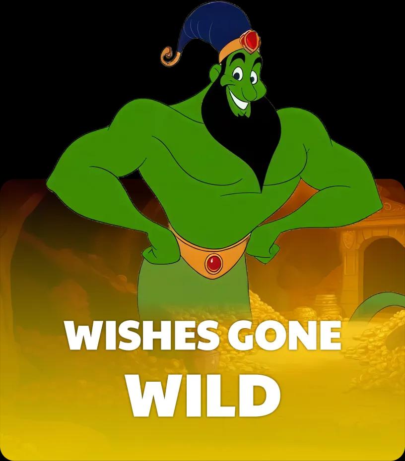 Wishes Gone Wild