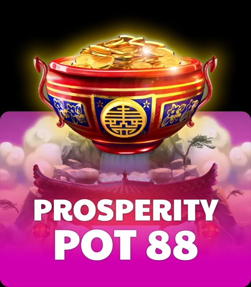 Prosperity Pot 88