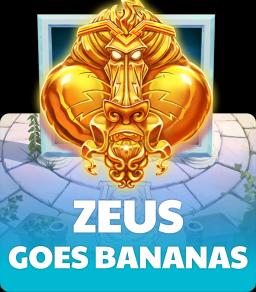 Zeus Goes Bananas